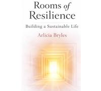 Rooms of Resilience: Building a Sustainable Life