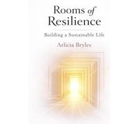 Rooms of Resilience: Building a Sustainable Life