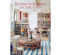 Rooms to Inspire in the City: Stylish Interiors for Urban Living