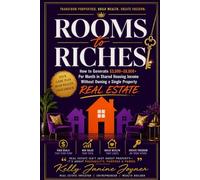 Rooms to Riches: The Complete Blueprint for Generating $3,000-$8,000+ Per Month in Shared Housing Income Without Owning a Single Property