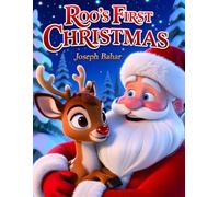 Roo's First Christmas: A Story of Giving and Glowy Feelings
