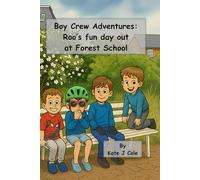 Roo's fun day out at Forest School (The Adventures of the Boy Crew)