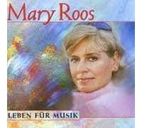 Roos,Mary - Leben für Musik