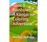 Roos & Rainbows: A Kangaroo Coloring Adventure"