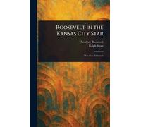 Roosevelt in the Kansas City Star