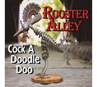 Rooster Alley - Cock-A-Doodle-Doo