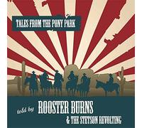 Rooster Burns & the Stetson revolting - Tales from the Pony Park