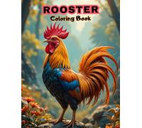 Rooster Coloring Book: Crowing Good Designs & Fun Farm Art for All Ages!