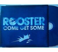 Rooster - Come Get Some