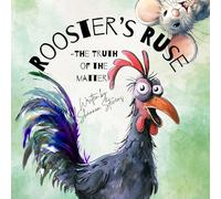 Rooster's Ruse (Softcover - Lulu Publishing): The Truth of The Matter