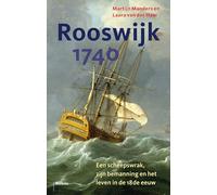 Rooswijk 1740: een scheepswrak, zijn bemanning en het leven in de 18de eeuw