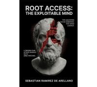 Root Access: The Exploitable Mind