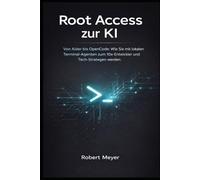 Root Access zur KI: Von Aider bis OpenCode: Wie Sie mit lokalen Terminal- Agenten zum 10x-Entwickler und Tech-Strategen werden (Agentic AI & Architektur)