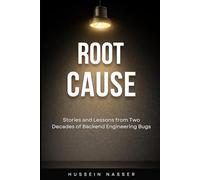 Root Cause: Stories and Lessons from Two Decades of Backend Engineering Bugs