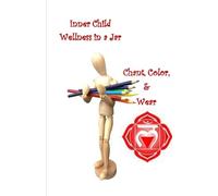 Root chakra: Wellness in a Jar (Volume 1)