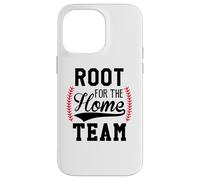 Root for The Home Team Baseball Mom Funny Baseball Game Day Carcasa para iPhone 14 Pro MAX