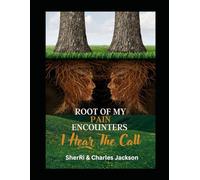 Root of my Pain Encounters: I Hear The Call