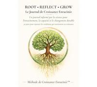ROOT • REFLECT • GROW: Le Journal de Croissance Enracinée - 30 Jours