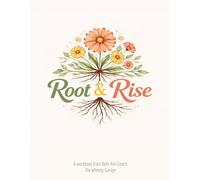 Root & Rise: a journey of self-reflection, growth, and gentle empowerment