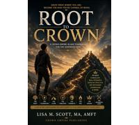 Root to Crown: A Crown Empire 40-Day Foundation for the Sovereign Man