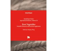 Root Vegetables - Scientific Research and Practical Application (Agricultural Sciences)