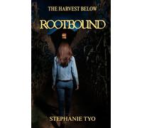 Rootbound: Book One of The Harvest Below