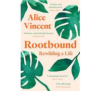 Rootbound: Rewilding a Life