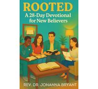 ROOTED: A 28-Day Devotional for New Believers