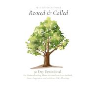 Rooted and Called: Growing in Faith While Raising Lifelong Learners