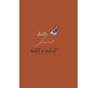 Rooted and Radiant: A Guided Journal for Reconnection and Renewal