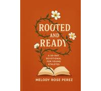Rooted and Ready: A 30-Day Devotional for Young Athletes