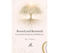 Rooted and Renewed: A Journal for Resilience and Reflection