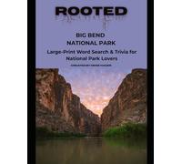 Rooted: Big Bend National Park: Large-Print Word Search & Trivia for National Park Lovers (National Parks Trivia & Word Search)