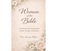 Rooted by Faith: Women of the Bible: Women of the Bible