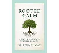 Rooted Calm: A Self-Help Journey Through Anxiety