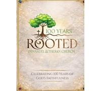 Rooted: Celebrating 100 Years of God's Faithfulness