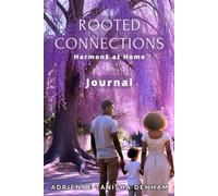 Rooted Connections: HarmonE at Home: Journal