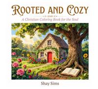 Rooted & Cozy: A Cozy Christian Coloring Book for Adults Celebrating Faith, Peace, and Quiet Grace