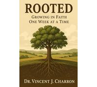 Rooted: Growing in Faith One Week at a Time