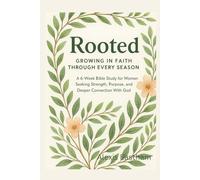 Rooted: Growing In Faith Through Every Season