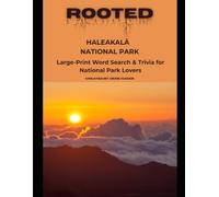 Rooted: Haleakalā National Park: Large-Print Word Search & Trivia for National Park Lovers (National Parks Trivia & Word Search)