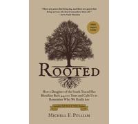 Rooted: How a Daughter of the South Traced Her Bloodline Back 44,000 Years and Calls Us to Remember Who We Really Are