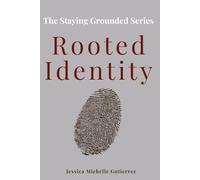 Rooted Identity: A Devotional to Help You Discover Your Identity in Christ and Remain Grounded in Truth: 2 (The Staying Grounded Series)