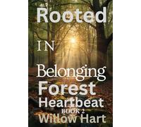 ROOTED IN BELONGING: FOREST HEARTBEAT BOOK 2