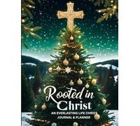 Rooted in Christ: An Everlasting Life Christmas Journal