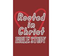 Rooted in Christ :Bible Study