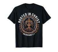 Rooted In Christ Colossians 2 7 Arraigado Y Fortalecido Fe Camiseta