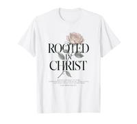 Rooted In Christ Rose - Verso de fe Cristiana Floral Camiseta