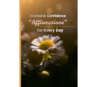 Rooted in Confidence: Affirmations for Every Day, Affirmation Journal