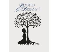 Rooted in Dreams: A Guided Journal to Reflect on Your Dreams and Inner Growth